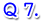 Q7